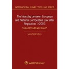 The Interplay between European and National Competition Law after Regulation 1/2003