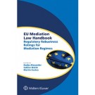 EU Mediation Law Handbook: Regulatory Robustness Ratings for Mediation Regimes