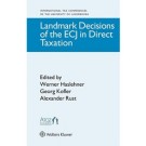 Landmark Decisions of the ECJ in Direct Taxation