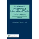 Intellectual Property and International Trade: The TRIPS Agreement, 3rd Edition