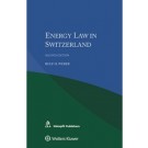 Energy Law in Switzerland, 2nd Edition