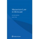 Migration Law in Hungary, 2nd Edition