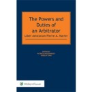 The Powers and Duties of an Arbitrator: Liber Amicorum Pierre A. Karrer