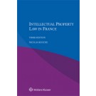 Intellectual Property Law in France, 3rd Edition