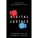 Digital Justice: Technology and the Internet of Disputes