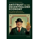 Antitrust in the Decentralized Economy: DeFi, Central Bank Digital Currencies, and Blockchain