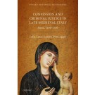 Confession and Criminal Justice in Late Medieval Italy: Siena, 1260-1330