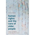 Human Rights and the Care of Older People: Dignity, Vulnerability, and the Anti-Torture Norm