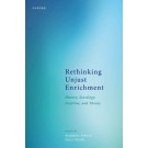 Rethinking Unjust Enrichment: History, Sociology, Doctrine, and Theory