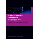 Facial Recognition Surveillance: Policing and Human Rights in the Age of Artificial Intelligence