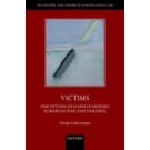 Victims: Perceptions of Harm in Modern European War and Violence