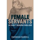 Female Servants in Early Modern England