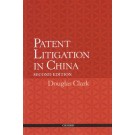 Patent Litigation in China, 2nd Edition