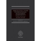 Arbitration Under International Investment Agreements: A Guide to the Key Issues, 2nd Edition