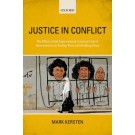 Justice in Conflict: The Effects of the International Criminal Court's Interventions on Ending Wars and Building Peace