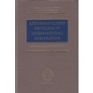 Attorney-Client Privilege in International Arbitration