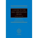 A Guide to the SIAC Arbitration Rules, 2nd Edition