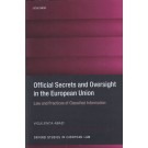 Official Secrets and Oversight in the EU: Law and Practice of Classifies Information
