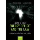Ending Africa's Energy Deficit and the Law: Achieving Sustainable Energy for All in Africa