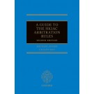 A Guide to the HKIAC Arbitration Rules, 2nd Edition