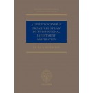 A Guide to General Principles of Law in International Investment Arbitration