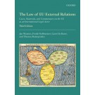 The Law of EU External Relations: Cases, Materials, and Commentary on the EU as an International Legal Actor, 3rd Edition