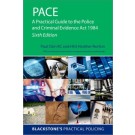 PACE: A Practical Guide to the Police and Criminal Evidence Act 1984, 6th Edition