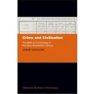 Crime and Civilization: The Birth of Criminology in the Early Nineteenth Century