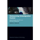 Outsourcing Crimmigration: Control Digital Borders, the IOM, and Biometric Statehood
