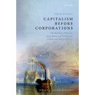 Capitalism Before Corporations: The Morality of Business Associations and the Roots of Commercial Equity and Law