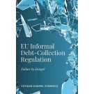 EU Informal Debt-Collection Regulation: Failure by Design?