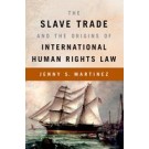 The Slave Trade and the Origins of International Human Rights Law