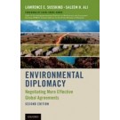 Environmental Diplomacy: Negotiating More Effective Global Agreements, 2nd Edition