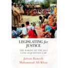 Legislating for Justice: The Making of the 2013 Land Acquisition Law