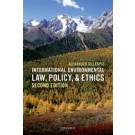 International Environmental Law, Policy, and Ethics, 2nd Edition