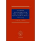 The Paris Convention for the Protection of Industrial Property: A Commentary