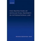 The Protection of Intellectual Property in International Law