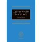 Arbitration in France: Law and Practice