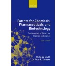 Patents for Chemicals, Pharmaceuticals and Biotechnology: Fundamentals of Global Law, 6th Edition