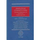 Employee Competition: Covenants, Confidentiality, and Garden Leave, 3rd Edition