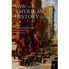 Law in American History: From Reconstruction Through the 1920s: Volume II