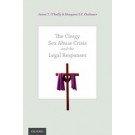 The Clergy Sex Abuse Crisis and the Legal Responses