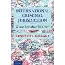 International Criminal Jurisdiction: Whose Law Must We Obey?