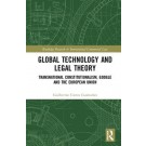 Global Technology and Legal Theory: Transnational Constitutionalism, Google and the European Union