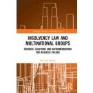 Insolvency Law and Multinational Groups: Theories, Solutions and Recommendations for Business Failure