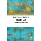 Workplace Mental Health Law: Comparative Perspectives