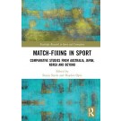 Match-Fixing in Sport: Comparative Studies from Australia, Japan, Korea and Beyond