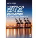 International Business Law and the Legal Environment: A Transactional Approach 4th Edition
