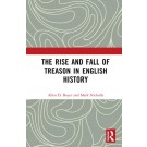 The Rise and Fall of Treason in English History