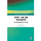 Sport, Law and Philosophy: The Jurisprudence of Sport